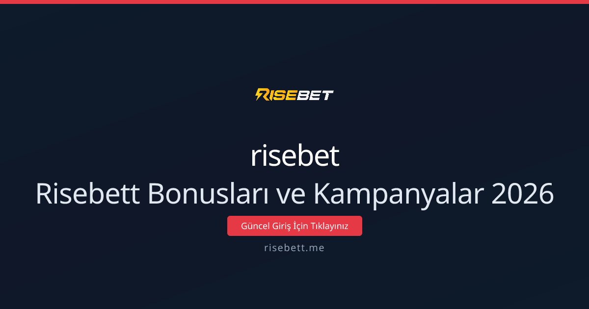 Risebett Bonusları ve Kampanyalar 2026