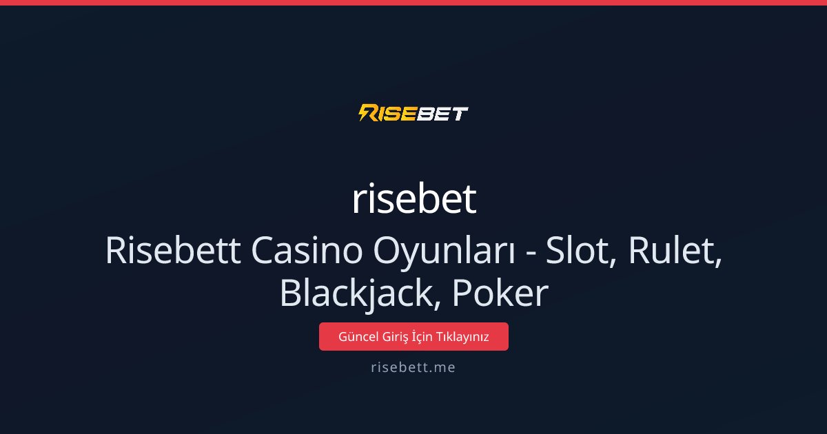 Risebett Casino Oyunları - Slot, Rulet, Blackjack, Poker
