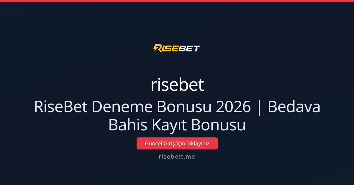 RiseBet Deneme Bonusu 2026 | Bedava Bahis Kayıt Bonusu